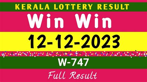 kerala lottery result w747|Kerala Lottery Result 11.12.2023 Win Win Lottery Results W 747.